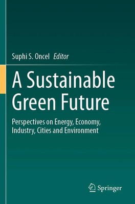 Suphi S. Oncel | A Sustainable Green Future | Taschenbuch | Englisch (2024)