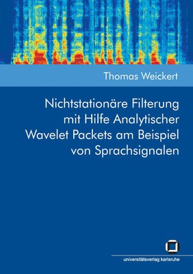 Thomas Weickert | Nichtstationäre Filterung mit Hilfe Analytischer Wavelet...