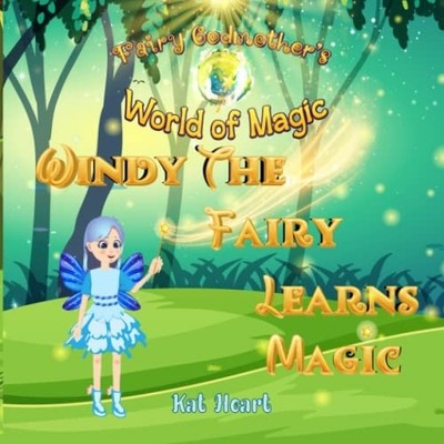 Windy the Fairy Learns Magic Fairy Godmothers World of  -  NEW KAT. HEART 2022-0
