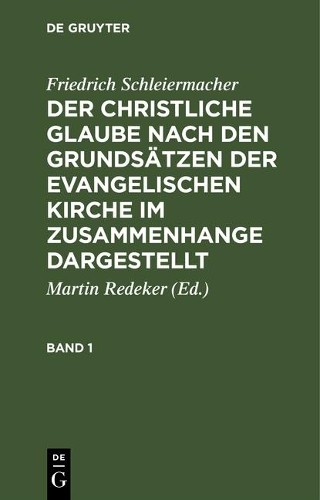 Friedrich Schle Der christliche Glaube nach den Grundsätzen der evang (Hardback)