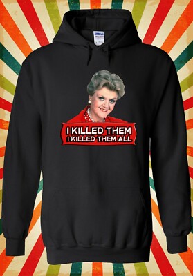 Jessica Fletcher I Killed them Cool Men Women Unisex Top Hoodie Sweatshirt 2628
