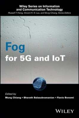 Fog for 5g and Iot by Mung Chiang: New
