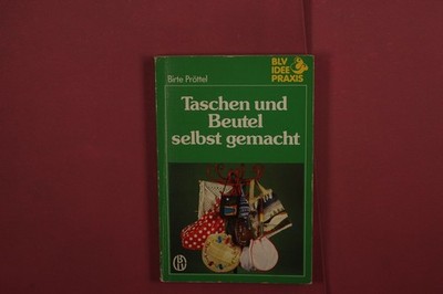 404716 Birte Pröttel TASCHEN UND BEUTEL SELBST GEMACHT BLV Verlagsgesellschaft