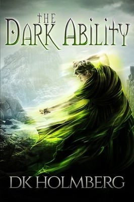 THE DARK ABILITY (VOLUME 1) By D K Holmberg *Excellent Condition*