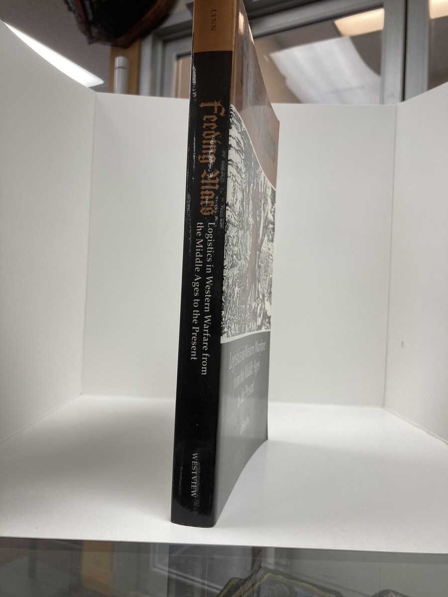 Feeding Mars: Logistics in Western Warfare from the Middle Ages to