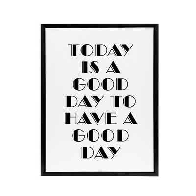 Good Day To Have A Good Day Today Motivational Framed Canvas Wall Art Print