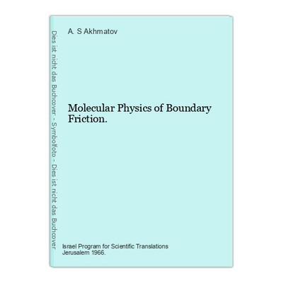 Molecular Physics of Boundary Friction. Akhmatov, A. S.