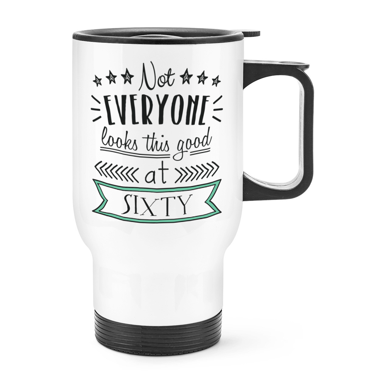 Not Everyone Looks This Good At Sixty Travel Mug Cup With Handle 60th Birthday