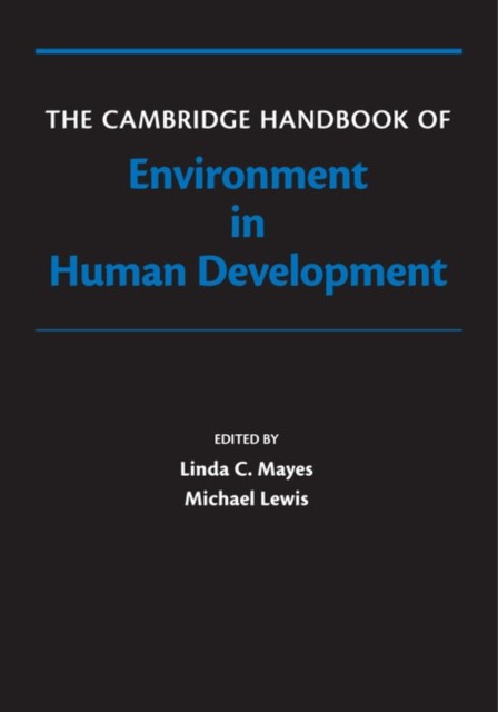 The Cambridge Handbook of Environment in Human Development (Paperback Book)