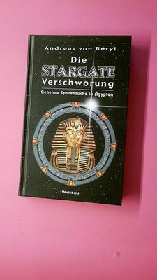 210376 Andreas von Rétyi DIE STARGATE VERSCHWÖRUNG - GEHEIME SPURENSUCHE IN
