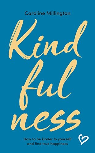 Kindfulness,Caroline Millington
