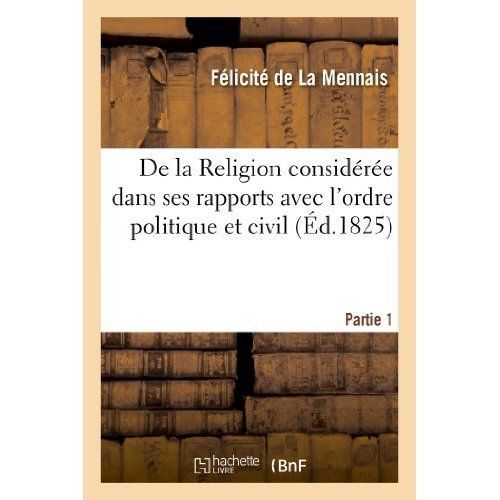 De la Religion Consideree Dans Ses Rapports Avec l Ordre Politique et ...
