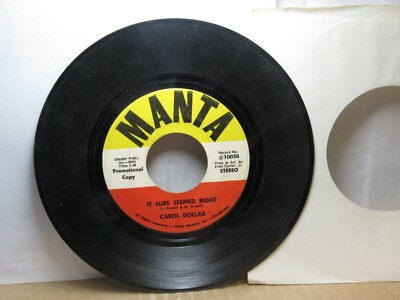 Old 45 RPM Record - Manta 10030 - Carol Dollar - It Sure Seemed Right  (ste&mon)