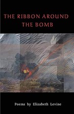 THE RIBBON AROUND THE BOMB By Elizabeth Levine