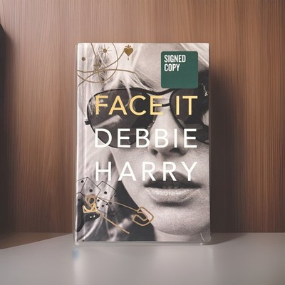 Debbie Harry: Face It , Signed, First Edition, Hardcover