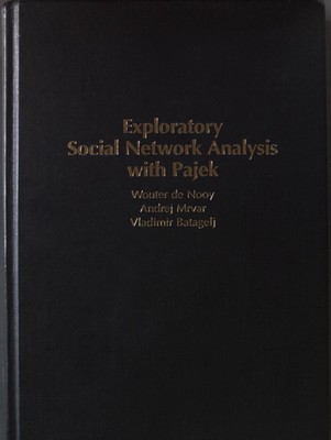 Exploratory Social Network Analysis with Pajek Structural Analysis in the Social