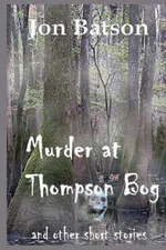 Murder At Thompson Bog