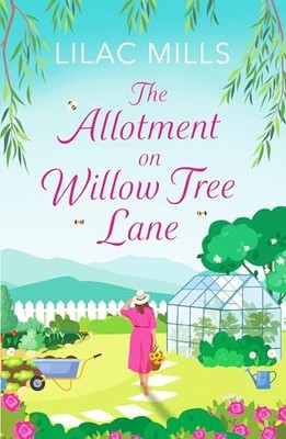 The Allotment on Willow Tree Lane (Foxmore Village, 3): A... - Mills, Lilac