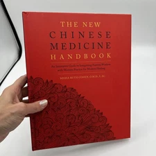 New Chinese Medicine Handbook: An Innovative Guide to Integrating Eastern Wisdom