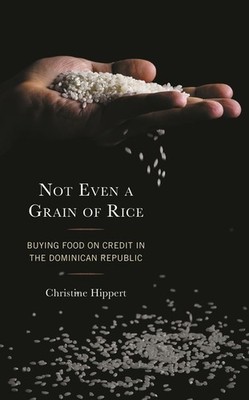 Not Even A Grain Of Rice: Buying Food On Credit In The Domin...