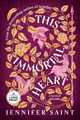 This Immortal Heart: A Novel of Aphrodite by Jennifer Saint Paperback Book