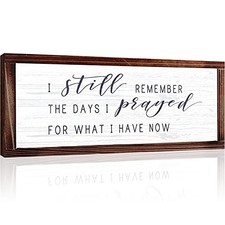 I Still Remember The Days I Prayed for What I Have Now Rustic White Background