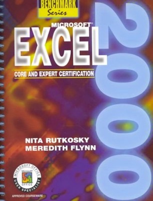 Microsoft Excel 2000 : Core and Expert Certification Meredith Fly