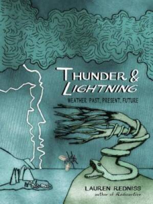 Thunder & Lightning: Weather Past, Present, Future - Hardcover - VERY GOOD