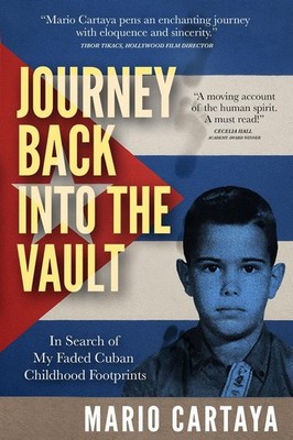 Journey Back Into the Vault: In Search of my Faded Cuban Childhood Footprints by