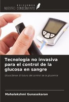 TecnologíA No Invasiva Para El Control De La Glucosa En Sangre Mahalakshmi Gunas