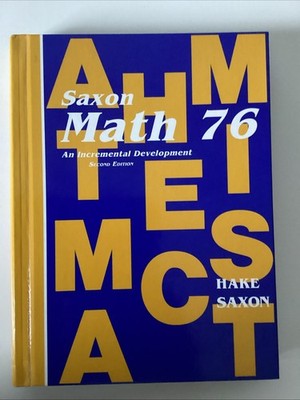 Math 76 : An Incremental Development by Stephen Hake and John H. Saxon...