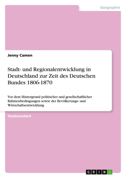 Stadt- Und Regionalentwicklung In Deutschland Zur Zeit Des Deutschen Bundes...-image