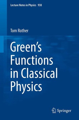 Green's Functions in Classical Physics Tom Rother Taschenbuch xi Englisch 2017