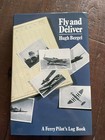 Fly and Deliver: A Ferry Pilot's Log Book HB Hugh Bergel