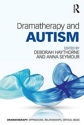 Dramatherapy and Autism by Anna Seymour, Deborah Haythorne (Paperback, 2016) - Picture 1 of 1