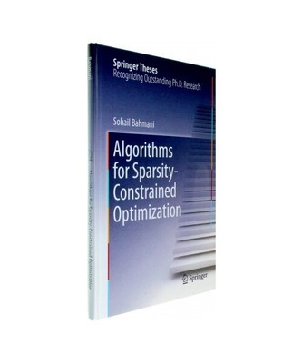 Algorithms for Sparsity-Constrained Optimization, Sohail Bahmani