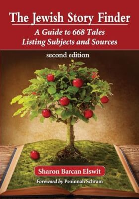 The Jewish Story Finder: A Guide to 668 Tales Listing Subjects and Sources, ...