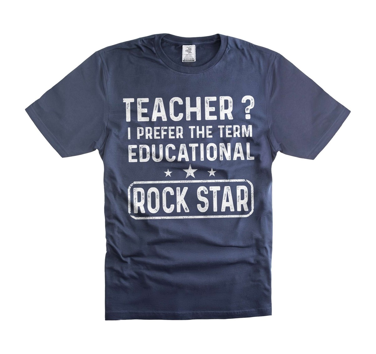 Teacher? I Prefer Educational Rock-Star Shirt Teacher? I Prefer Educational Rock-Star Shirt