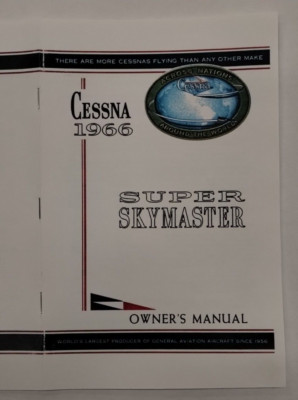 Cessna 1966 Model 337A Super Skymaster Owner's Manual-Reproduction