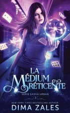 La mdium rticente (Srie Sasha Urban t. 3) by Dima Zales (French) Paperback Book