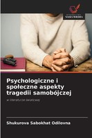 Shukurova Sabokhat Odilovna | Psychologiczne I Spo¿Eczne Aspekty Tragedii...
