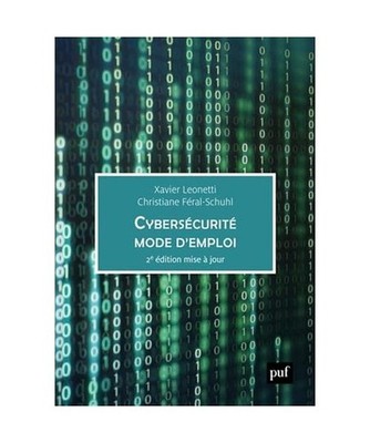 Cybersécurité, mode d'emploi: Entreprise, monde numérique et protection des d