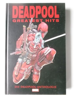 Deadpool Anthologie Deadpools Greatest Hits
