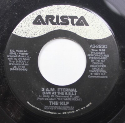 Rap 45 The KLF - 3 A.M. Eternal (Guns Of Mu Mu) / 3 A.M. Eternal (Live) on Arist