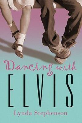Dancing with Elvis - Paperback By Stephenson, Lynda - GOOD