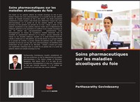 Soins Pharmaceutiques Sur Les Maladies Alcooliques Du Foie Parthasarathy Govinda