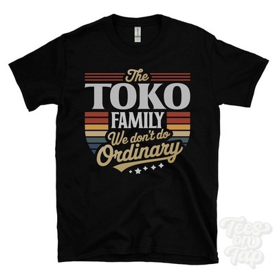 THE TOKO FAMILY WE DON'T DO NORMAL T-SHIRT Nachname Wappen Clan Name Papa Geschenk