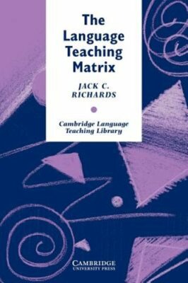 The Language Teaching Matrix by Jack C. Richards: New