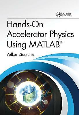 Hands-on Accelerator Physics Using Matlab, Paperback by Ziemann, Volker, Like...