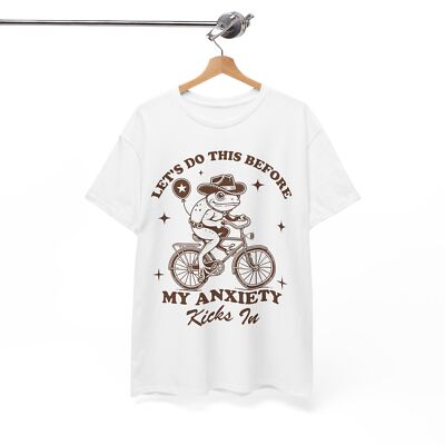 The Best Sarcastic Tee - Let's do this before my anxiety kicks in Humor Shirt